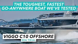 The toughest fastest go-anywhere boat weve ever tested  Viggo C10 Offshore sea trial review -MBY