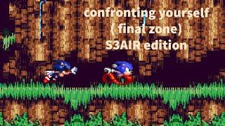 Confronting yourself  final zone  Sonic 3 AIR edition  Sonic.exe