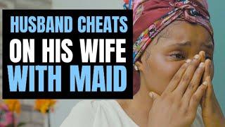 HUSBAND CHEATS ON WIFE with MAID Lives To Regret It  Moci Studios