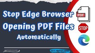 How to Stop Microsoft Edge Browser From Opening PDF Files Automatically