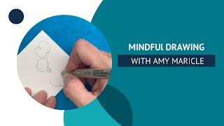 Mindful drawing with Amy Maricle