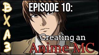 Episode 10 Creating an Anime MC