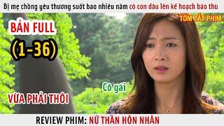 Review Phim Bị mẹ chồng yêu thương suốt bao nhiêu năm cô con dâu lên kế hoạch báo thù ngoạn mục