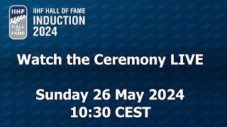 IIHF Hall Of Fame Induction 2024 - Ceremony