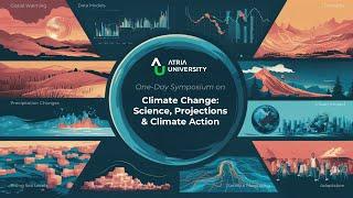 Symposium on Climate Change Science Projections & Climate Action  Atria University