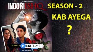 Indori Ishq Season 2  Kab Aayega  Indori Ishq 2  Mx Player