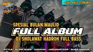 DJ SHOLAWAT TERBARU 2024 FULL ALBUM - SPESIAL BULAN MAULID  SLOW BASS X HADROH GLERITY