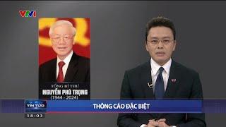 Tổ chức tang lễ Tổng Bí thư Nguyễn Phú Trọng với nghi thức Quốc tang  VTV4