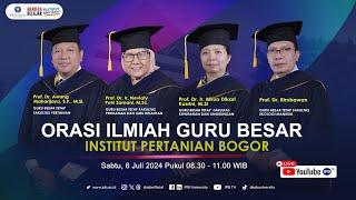 Orasi Ilmiah Guru Besar IPB University 6 Juli 2024