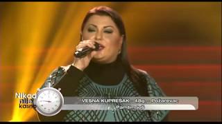Vesna Kupresak - Pamtim jos - live - Nikad nije kasno - EM 11 11.12.2016