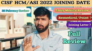 CISF HCMASI 2022 28 February Medical Review cisf hcmasi joining date cisf hcm medical review