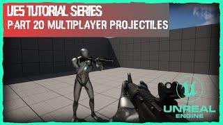 Multiplayer Projectiles - Unreal Engine 5 Tutorial - #20