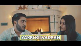 Ayaz Babayev  &  Sura Isgenderli  - Yaxşı ki varsan