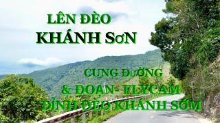 Lên đèo khánh sơn.đường DT 565. và đoạn. flycam. đỉnh đèo khánh sơn. tỉnh khánh hoà