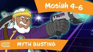 Come Follow Me Apr 29-May 5 Mosiah 4-6 Myth Busting