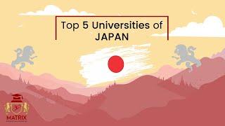 Top 5 Universities in Japan for International Students