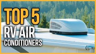 Best RV Air Conditioners 2024  Top 5 Best RV Air Conditioners Review