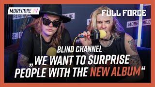 Blind Channel We want to surprise people with the new album  Full Force Festival 2023