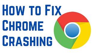 How to Fix Chrome Crashing  Fix Google Chrome Crashing After Opening