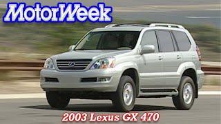 2003 Lexus GX 470  Retro Review