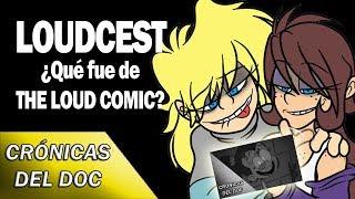 CRÓNICAS DEL DOC LOUDCEST - ¿Qué fue de The Loud Comic?