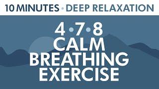 4-7-8 Calm Breathing Exercise  10 Minutes of Deep Relaxation  Anxiety Relief  Pranayama Exercise