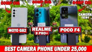 Poco F4 5G Vs Realme 9 Pro Plus Vs Moto G82 Camera Test   Best Camera Phone Under 25000 