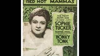 Sophie Tucker - Im The Last Of The Red Hot Mamas 1929 w Lyrics From Honky Tonk