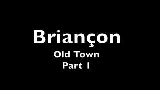 Discovering Briançon Part 1