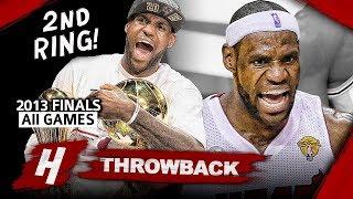 LeBron James 2nd Championship Full Series Highlights vs Spurs 2013 NBA Finals - Finals MVP HD