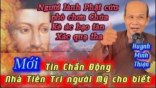 PGHH Huỳnh Minh Thiện Chú 7 chia sẻ Nhà Tiên Tri người Mỹ cho biết như thế nào..?