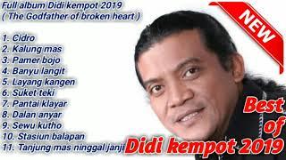 Best song Lagu Lagu Terbaik  DIDI KEMPOT 2019 ¦ The Godfather of broken heart