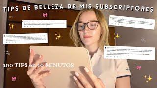 TIPS de BELLEZA de mis SUBSCRIPTORES *100 tips en 10 minutos*