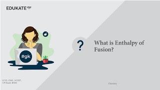 What is Enthalpy of Fusion?