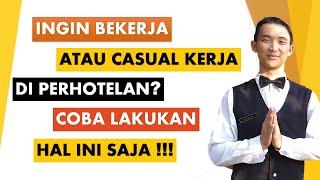 BEBERAPA CARA CASUAL & KERJA DI HOTEL  SEKOLAH PERHOTELAN  KULIAH JURUSAN PERHOTELAN