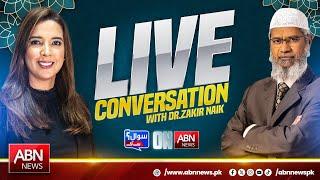  LIVE  DOCTOR ZAKIR NAIK EXCLUSIVE INTERVIEW ON ABN NEWS