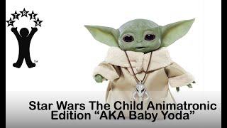 Star Wars The Child Animatronic Edition AKA Baby Yoda”