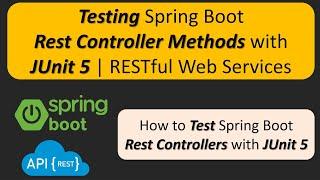 Testing Spring Boot Rest Controller Methods with JUnit 5  RESTful Web Services