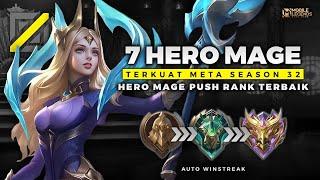 WAJIB PUNYA  7 HERO MAGE TERKUAT META SEASON 32 - Hero Push Rank Auto Winstreak Cuy 