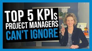 Top 5 KPIs for Project Managers Pay Attention to These