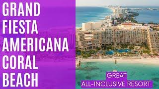 Grand Fiesta Americana Coral Beach Hotel - all- Inclusive luxury family resort in Cancun