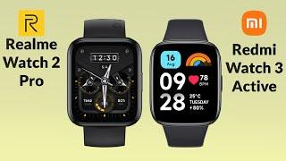 realme watch 2 pro vs redmi watch 3 active