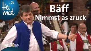 Bäff Nimmst as zruck  Wirtshausmusikanten  BR Heimat - die beste Volksmusik