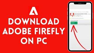 How to Download Adobe Firefly on PC 2024  Install Adobe Firefly on PC