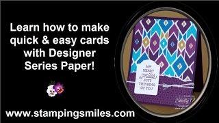 Make quick and easy cards with Designer Series Paper