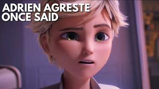 Adrien Agreste Once Said ft.my subscribers...