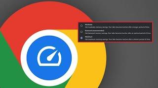 How to Enable Google Chromes New Memory Saving Modes if Not Available