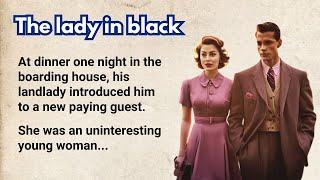 Learn English Through Story Level 2 ⭐ English Story - The Lady in Black