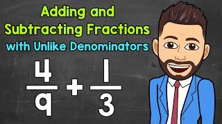 Adding and Subtracting Fractions with Unlike Denominators  Math with Mr. J