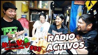 RADIO ACTIVOS NihonVlog 53